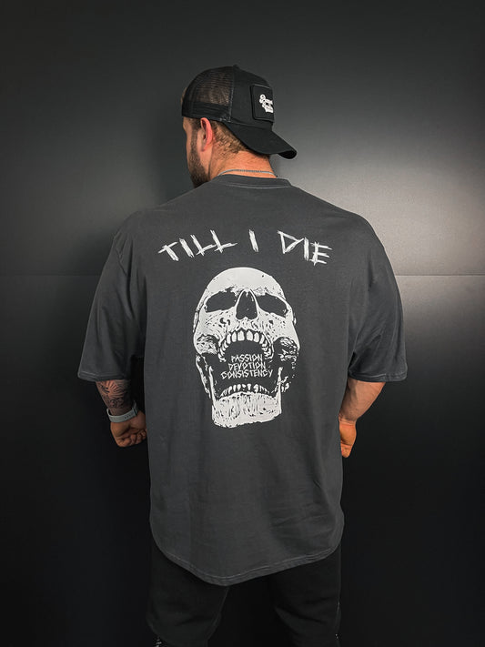 Till I Die Dark Gray